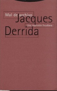 Conclusión vapor Escarchado Editorial Trotta Mal de archivo | Jacques Derrida | 978-84-8164-133-2