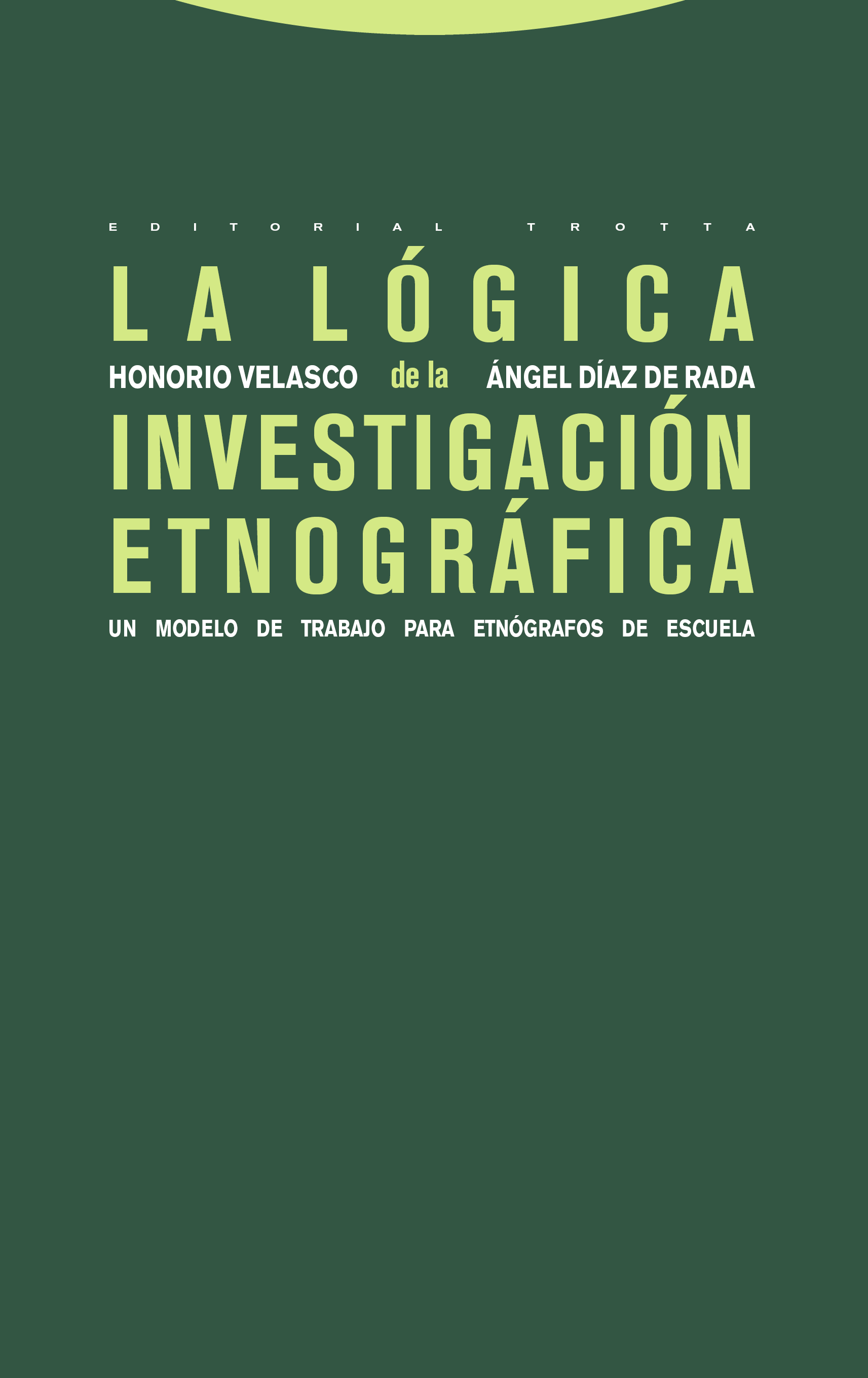 Resultado de imagen para a lÃ³gica de la investigaciÃ³n etnogrÃ¡fica. Honorio Velasco y Ãngel DÃ­az de Rada.