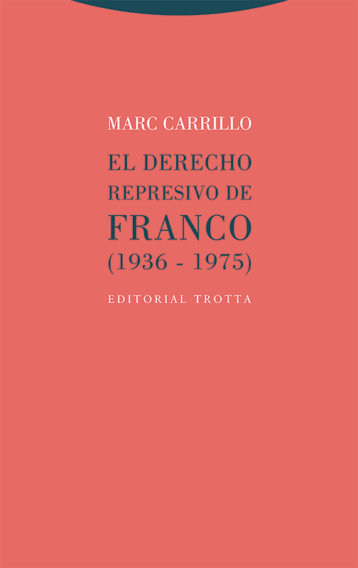 El Derecho represivo de Franco