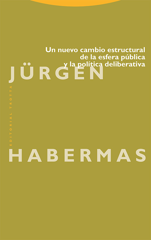 Un nuevo cambio estructural de la esfera pública y la política deliberativa