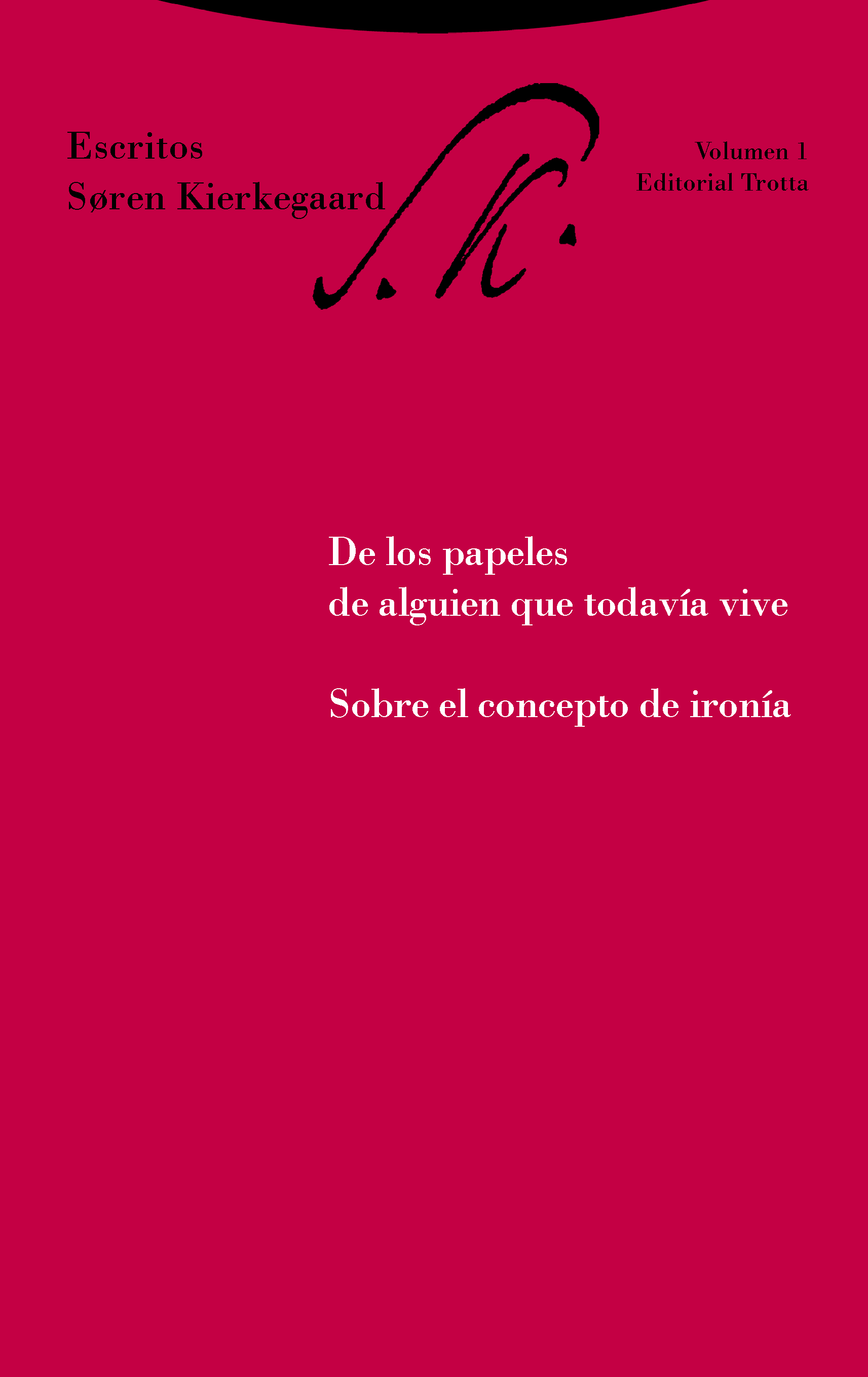 De los papeles de alguien que todavía vive. Sobre el concepto de ironía