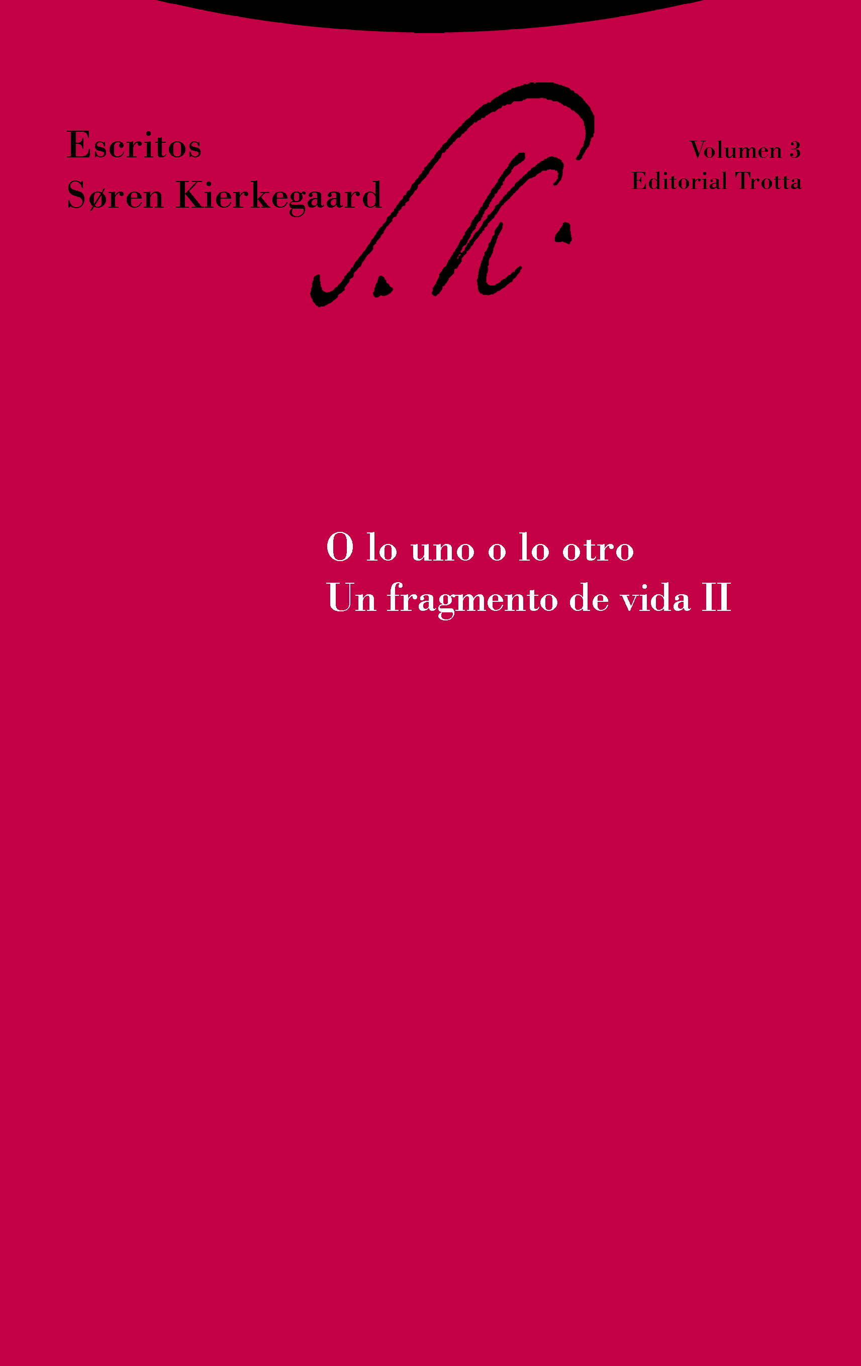 O lo uno o lo otro. Un fragmento de vida II