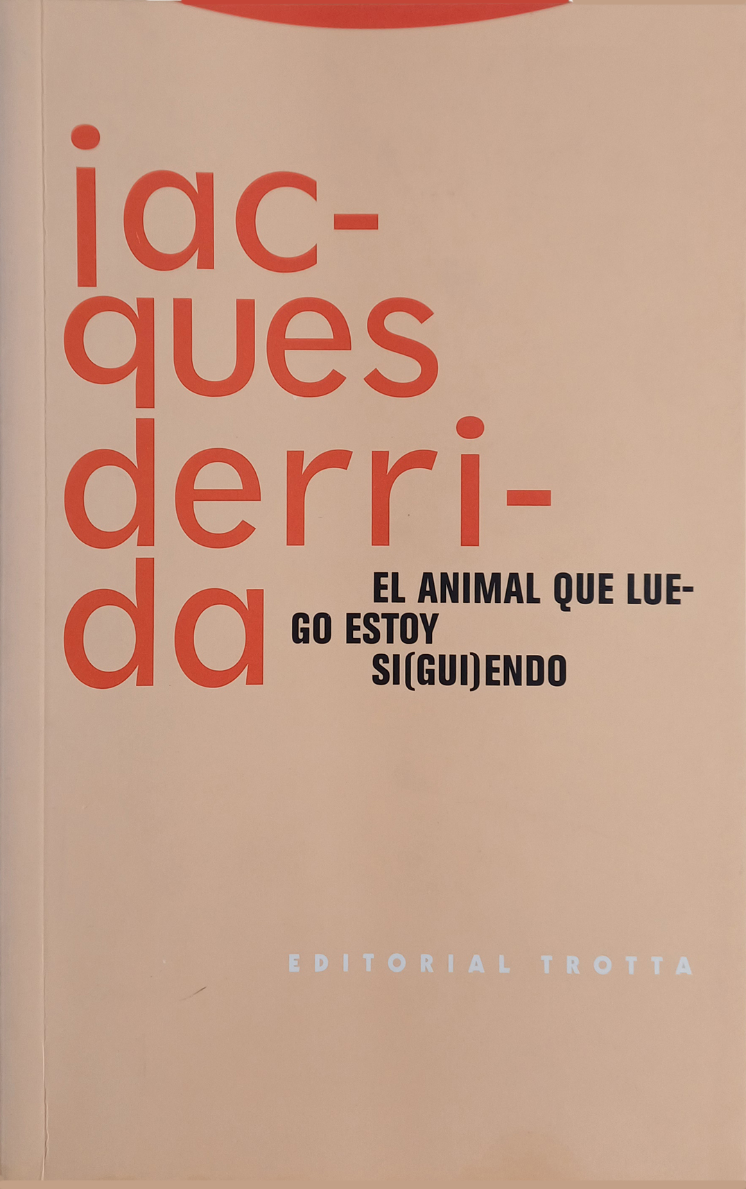 El animal que luego estoy si(gui)endo