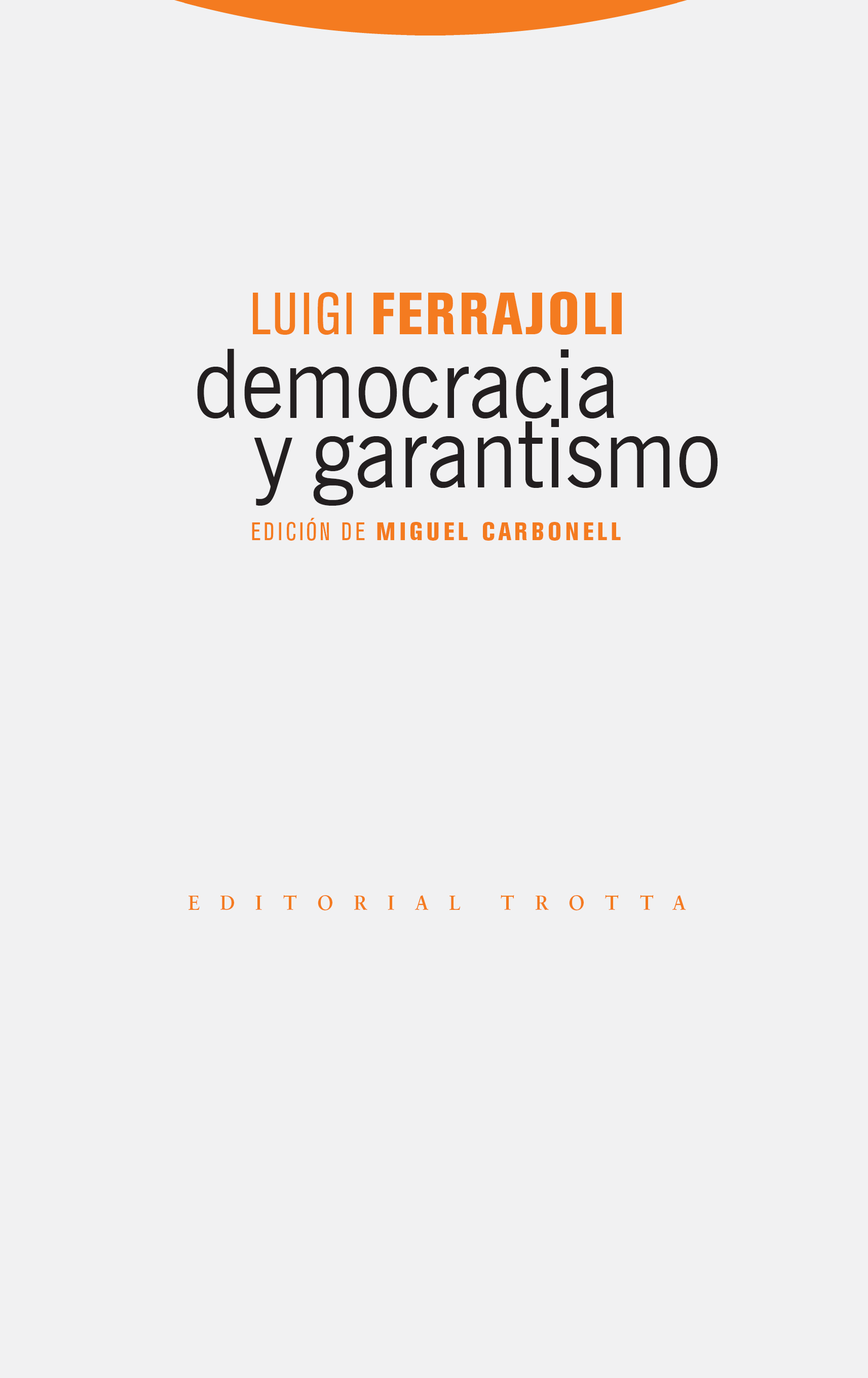 Editorial Trotta Democracia y garantismo | Luigi Ferrajoli |  978-84-9879-005-4