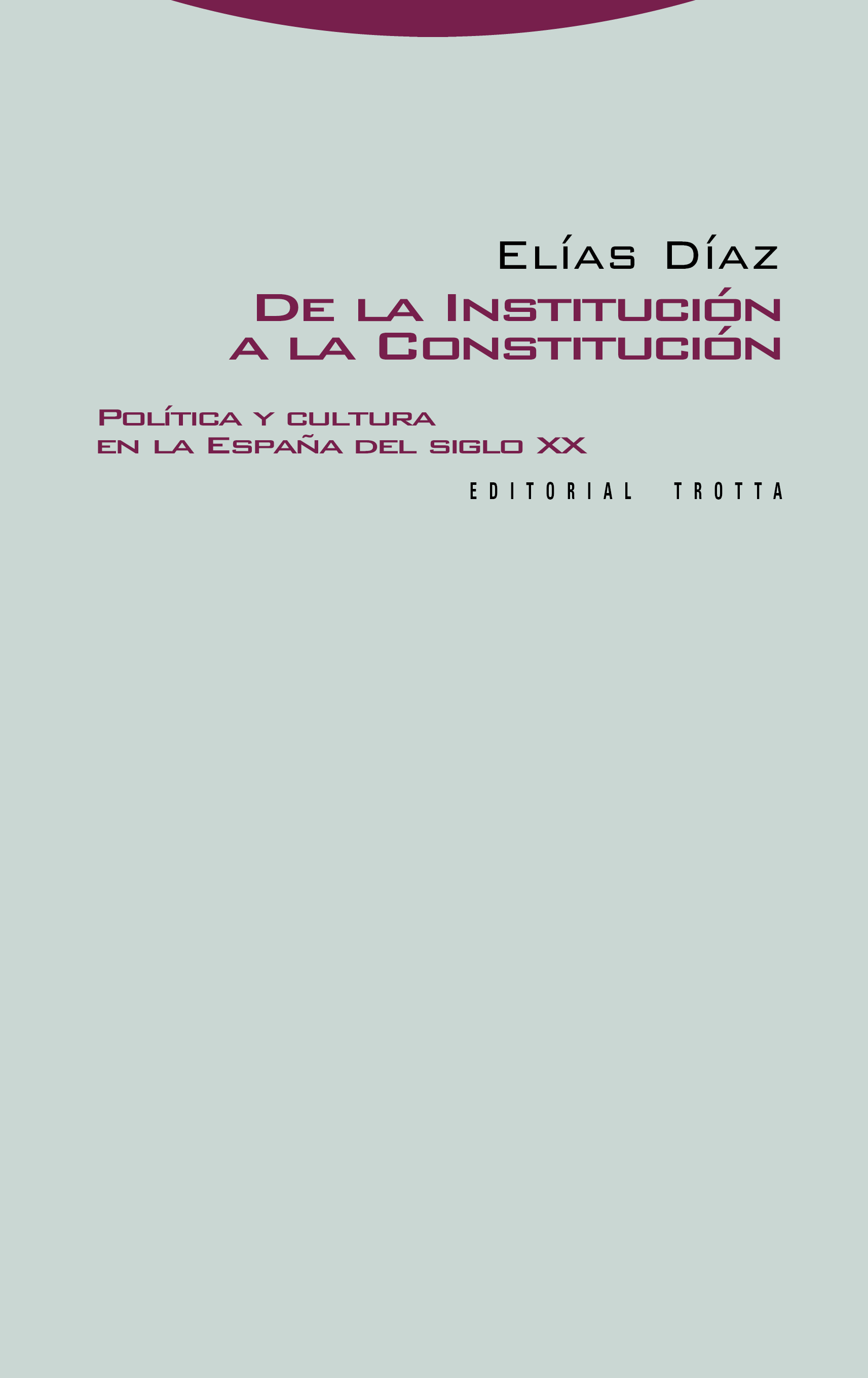 De la Institución a la Constitución