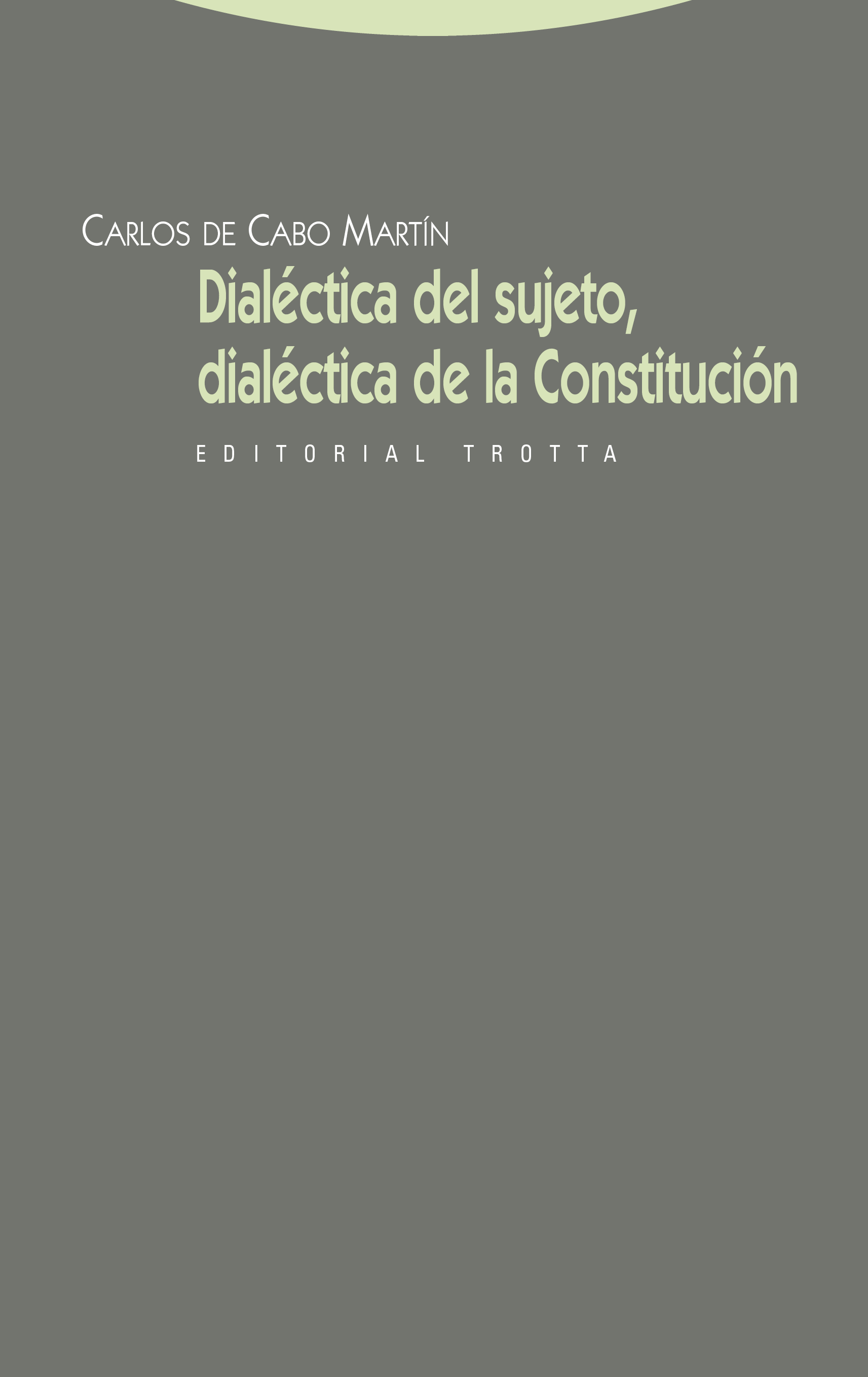 Dialéctica del sujeto, dialéctica de la Constitución
