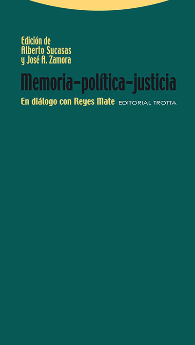 Memoria - política - justicia. En diálogo con Reyes Mate