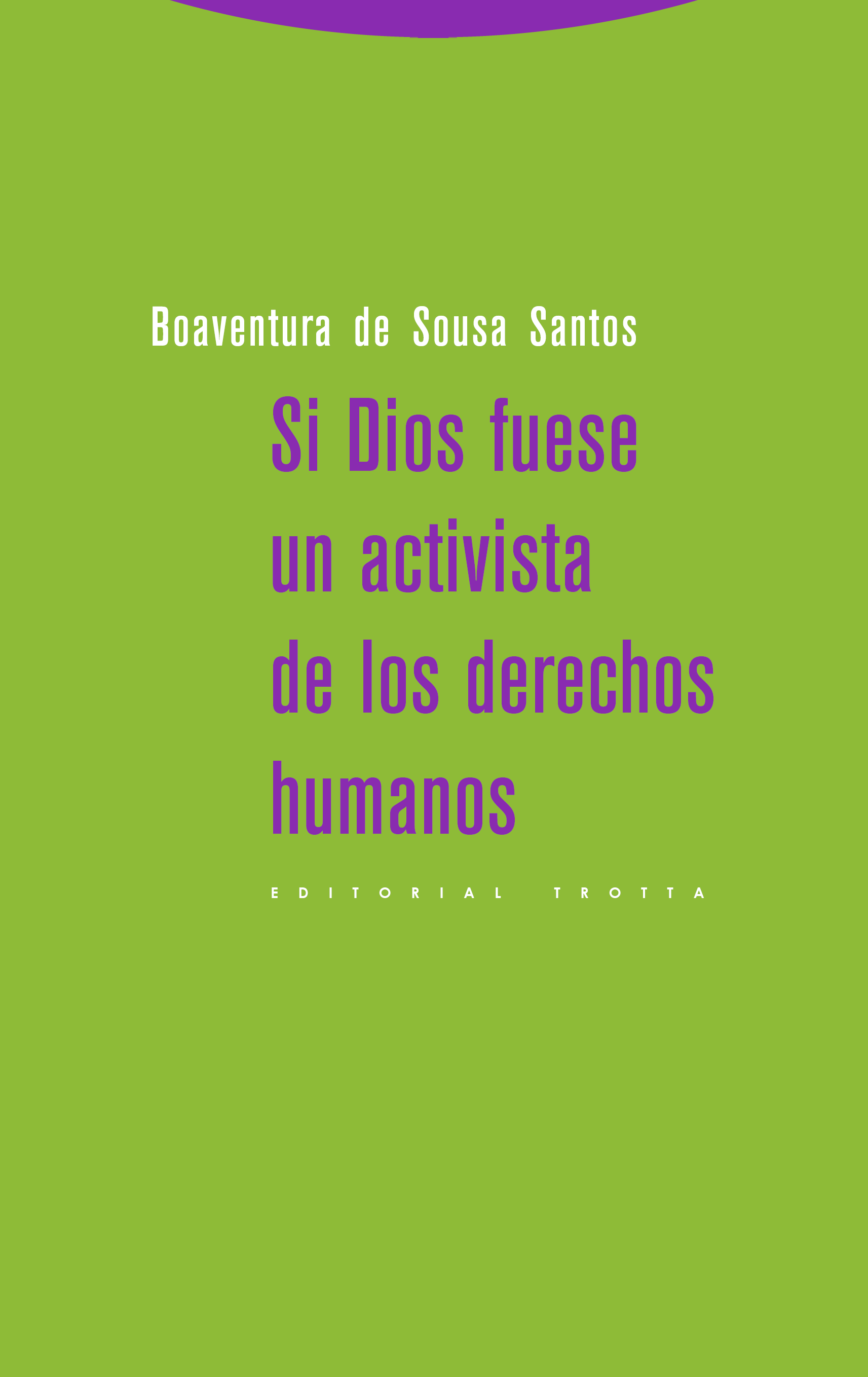 Si Dios fuese un activista de los derechos humanos