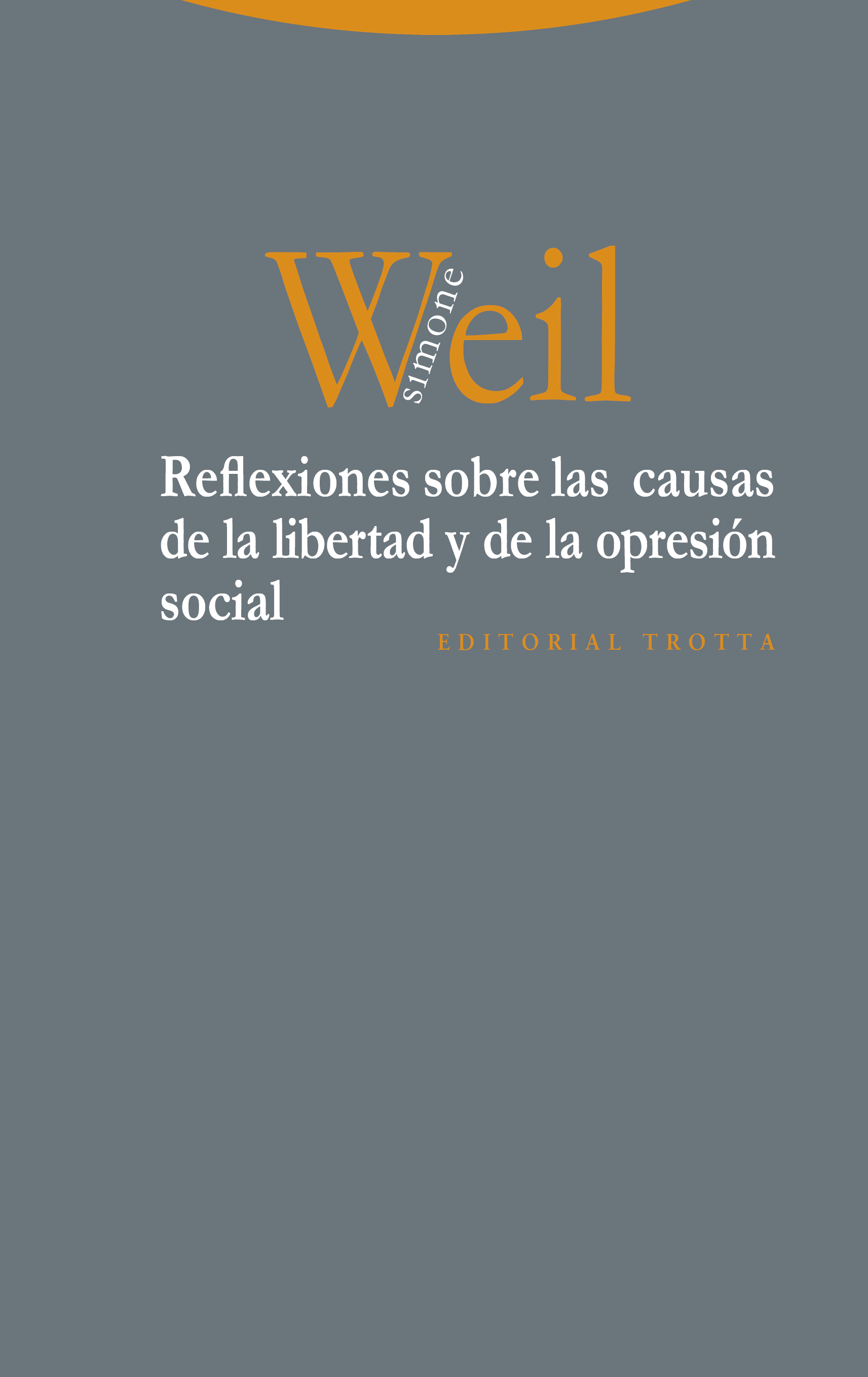 Reflexiones sobre las causas de la libertad y de la opresión social