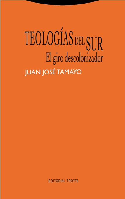 Libro Teologías del sur, de Juan José Tamayo